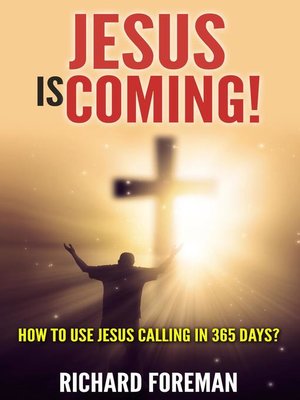 cover image of Jesus Is Coming! How to Use Jesus Calling In 365 Days?